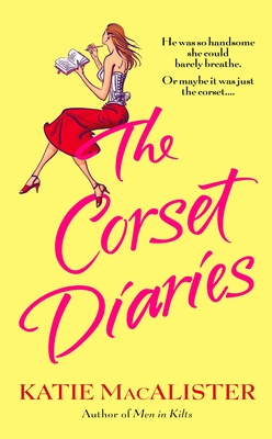 The Corset Diaries - MacAlister, Katie