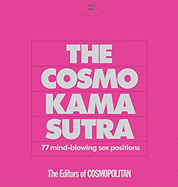 The Cosmo Kama Sutra: 77 Mind-Blowing Sex Positions - Cosmopolitan