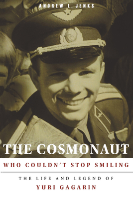 The Cosmonaut Who Couldn't Stop Smiling - Jenks, Andrew L