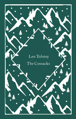 The Cossacks - Tolstoy, Leo