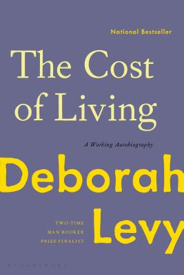 The Cost of Living: A Working Autobiography - Levy, Deborah