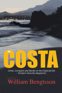 The Costa: Corruption and Murder in Europe's Favorite Playground.