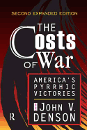 The Costs of War: America's Pyrrhic Victories