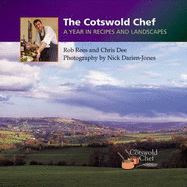 The Cotswold Chef: A Year in Recipes and Landscapes