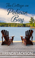 The Cottage on Pelican Bay