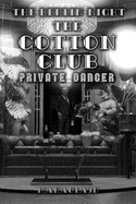 The Cotton Club-NOIR: Private Dancer