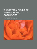 The Cotton Fields of Paraguay and Corrientes