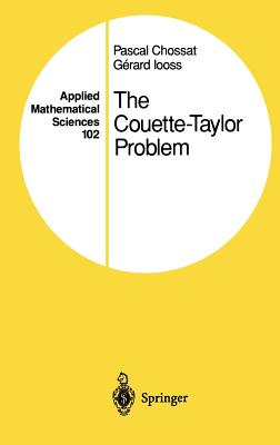 The Couette-Taylor Problem - Chossat, Pascal, and Iooss, Gerard