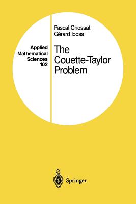 The Couette-Taylor Problem - Chossat, Pascal, and Iooss, Gerard