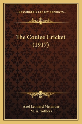 The Coulee Cricket (1917) - Melander, Axel Leonard, and Yothers, M A