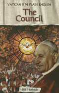 The Council: Vatican II in Plain English - Huebsch, Bill