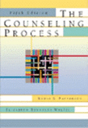 The Counseling Process - Patterson, Welfel, and Patterson, Lewis E, and Welfel, Elizabeth Reynolds, Ph.D.