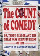 The Count of Comedy: Or, Teddy Taylor and the Great Past He Has in Front of Him