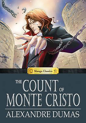 The Count of Monte Cristo: Manga Classics - Dumas, and Chan, Crystal S. (Adapted by), and Poon (Artist)