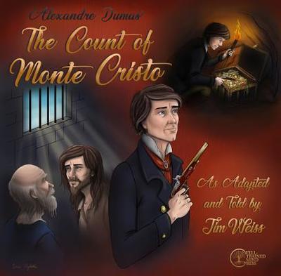 The Count of Monte Cristo: Two-Disc Set - Weiss, Jim (Read by), and Dumas, Alexandre (Original Author)