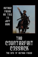 The Counterfeit Cossack: The Life of Arthur Feder