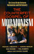 The Counterfeit Gospel of Mormonism