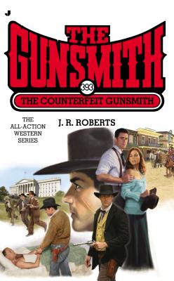 The Counterfeit Gunsmith - Roberts, J R