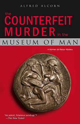 The Counterfeit Murder in the Museum of Man - Alcorn, Alfred