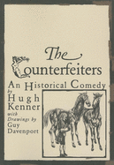 The counterfeiters; an historical comedy.