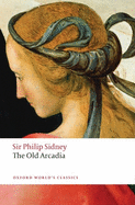 The Countess of Pembroke's Arcadia: (The Old Arcadia)