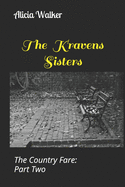 The Country Fare: The Kravens Sisters: Part Two