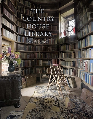 The Country House Library - Purcell, Mark