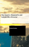 The Country Housewife and Lady's Director