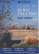 The "Country Living" Guide to Rural England: East Anglia