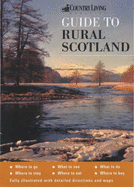 The "Country Living" Guide to Rural Scotland
