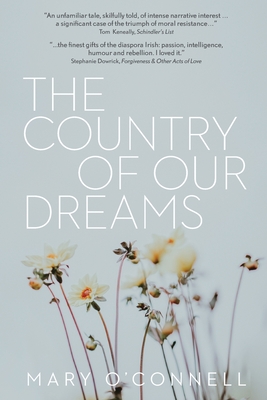 The Country of Our Dreams: a novel of Australia and Ireland - O'Connell, Mary