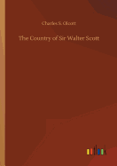 The Country of Sir Walter Scott