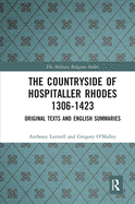 The Countryside Of Hospitaller Rhodes 1306-1423: Original Texts And English Summaries