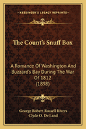 The Count's Snuff Box: A Romance Of Washington And Buzzard's Bay During The War Of 1812 (1898)