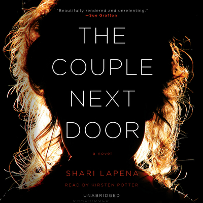 The Couple Next Door - Lapena, Shari, and Potter, Kirsten (Read by)