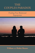 The Couples Paradox: Finding Your Relational Superpower