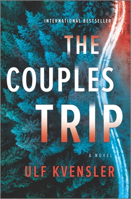 The Couples Trip: A Thriller - Kvensler, Ulf