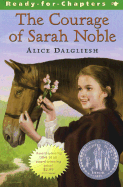 The Courage of Sarah Noble/Newbery Summer - Dalgliesh, Alice