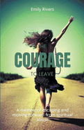 The Courage to Leave