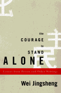 The Courage to Stand Alone: Letters from Prison and Other Writings