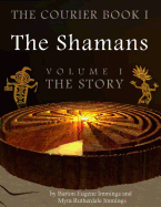 The Courier Book I: The Shamans, The Story