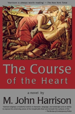 The Course of the Heart - Harrison, M John