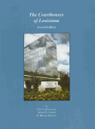 The courthouses of Louisiana - Brasseaux, Carl, and Conrad, Glenn R, and Robinson, R Warren