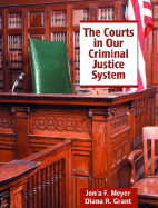 The Courts in Our Criminal Justice System