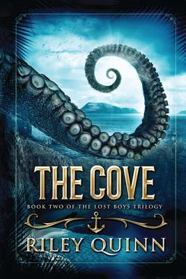 The Cove: Book Two of the Lost Boys Trilogy - Quinn, Riley