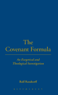 The Covenant Formula: An Exegetical and Theological Investigation