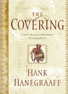 The Covering: God's Plan to Protect You from Evil