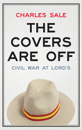 The Covers Are Off: Civil War at Lord's