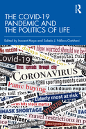 The COVID-19 Pandemic and the Politics of Life