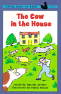 The Cow in the House - Ziefert, Harriet